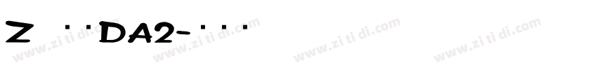Z 邮政DA2字体转换